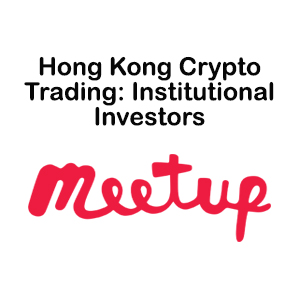 Hong Kong Crypto Trading Institutional Investors