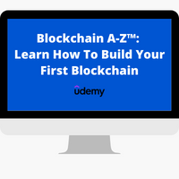 Blockchain A-Z™: Learn How To Build Your First Blockchain
