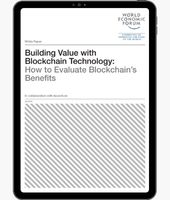 Building Value with Blockchain Technology: How to Evaluate Blockchain’s Benefits