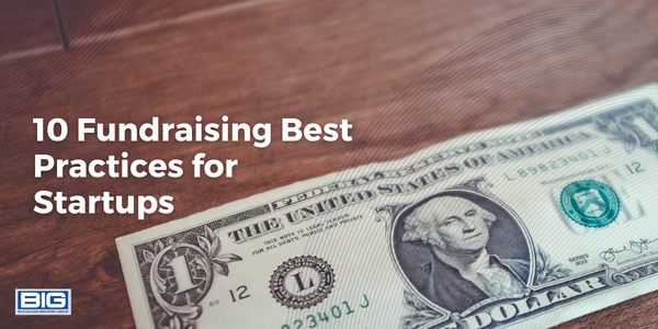 10 Fundraising Best Practices for Startups