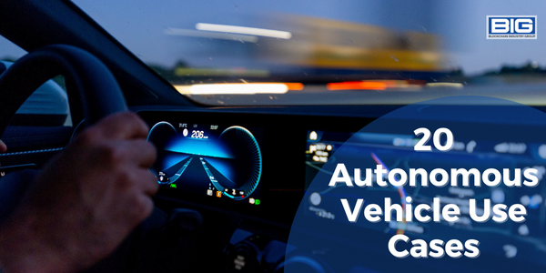 20 Autonomous Vehicle Use Cases