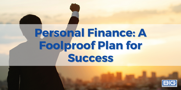 Personal Finance: A Foolproof Plan for Success
