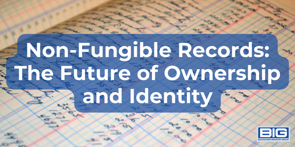 Non-Fungible Records: The Future of Ownership and Identity