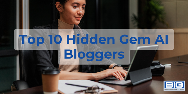 Top 10 Hidden Gem AI Bloggers