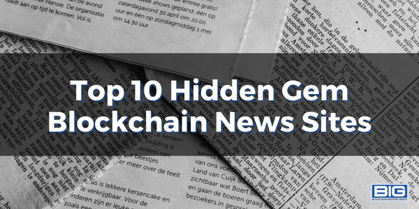 Top 10 Hidden Gem Blockchain News Sites