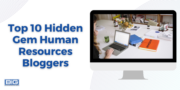 Top 10 Hidden Gem Human Resources Bloggers