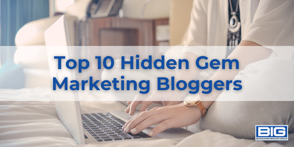 Top 10 Hidden Gem Marketing Bloggers