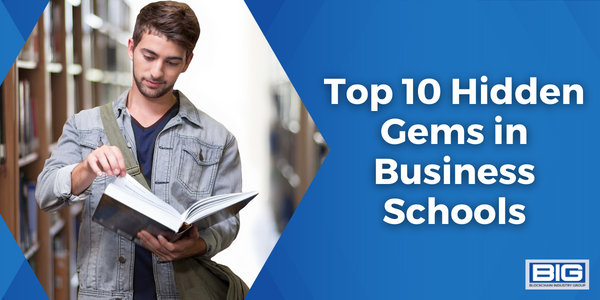 Top 10 Hidden Gems in Business Schools