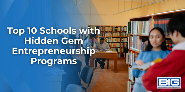 Top 10 Schools with Hidden Gem Entrepreneurship Programs