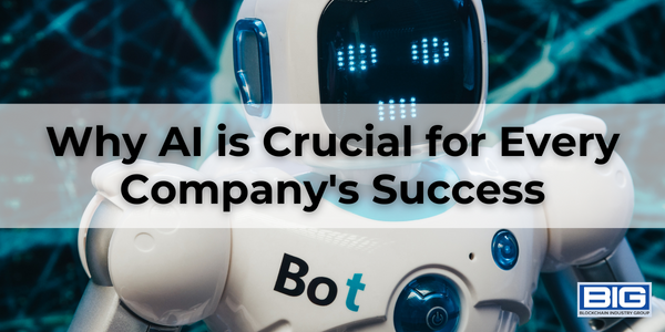 Why AI is Crucial for Every Company's Success