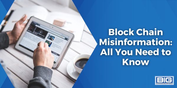 Block Chain Misinformation All You Need to Know