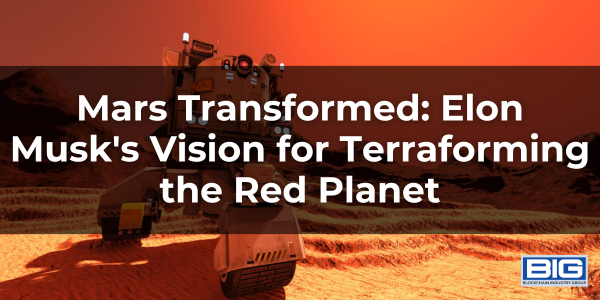 Mars Transformed Elon Musk's Vision for Terraforming the Red Planet