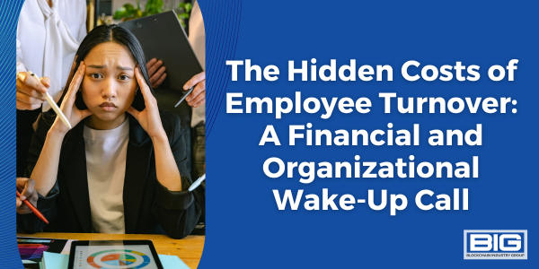 The Hidden Costs of Employee Turnover A Financial and Organizational Wake-Up Call